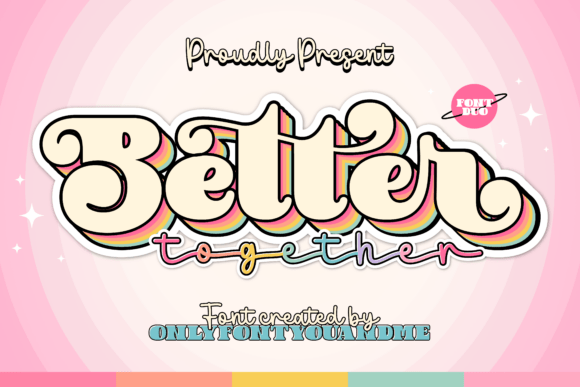 Bettertogether Regular: A Playful Typeface for Bold Designs