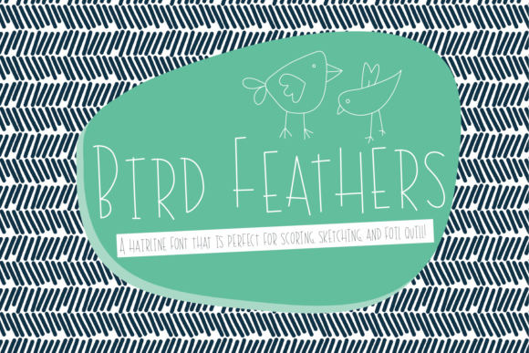 Bird Feathers: A Typeface for Delicate Details
