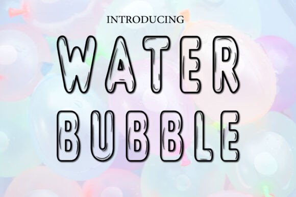 Water Bubble Font: A Playful Touch for Every Creative Project